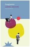 anagramas - lorrie moore
