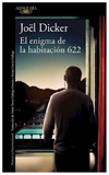 el enigma de la habitación 622 - joël dicker