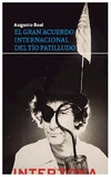 el gran acuerdo internacional del tio patilludo - boal augusto