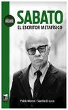 sabato. el escritor metafísico - di luca morosi