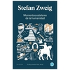 momentos estelares de la humanidad - stefan zweig