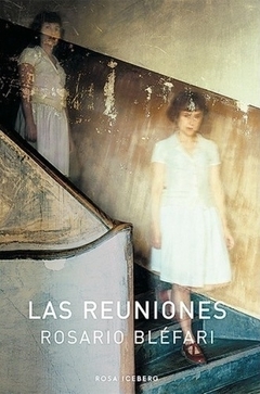las reuniones - rosario blefari