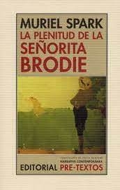 la plenitud de la señorita brodie - spark - muriel spark