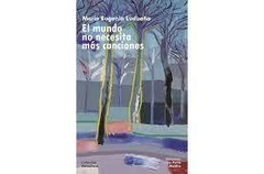 el mundo no necesita mas canciones - maria ines ludueña