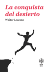 la conquista del desierto - walter lezcano