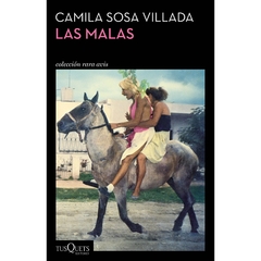 Las malas - Camila Sosa Villada - Editorial Tusquets