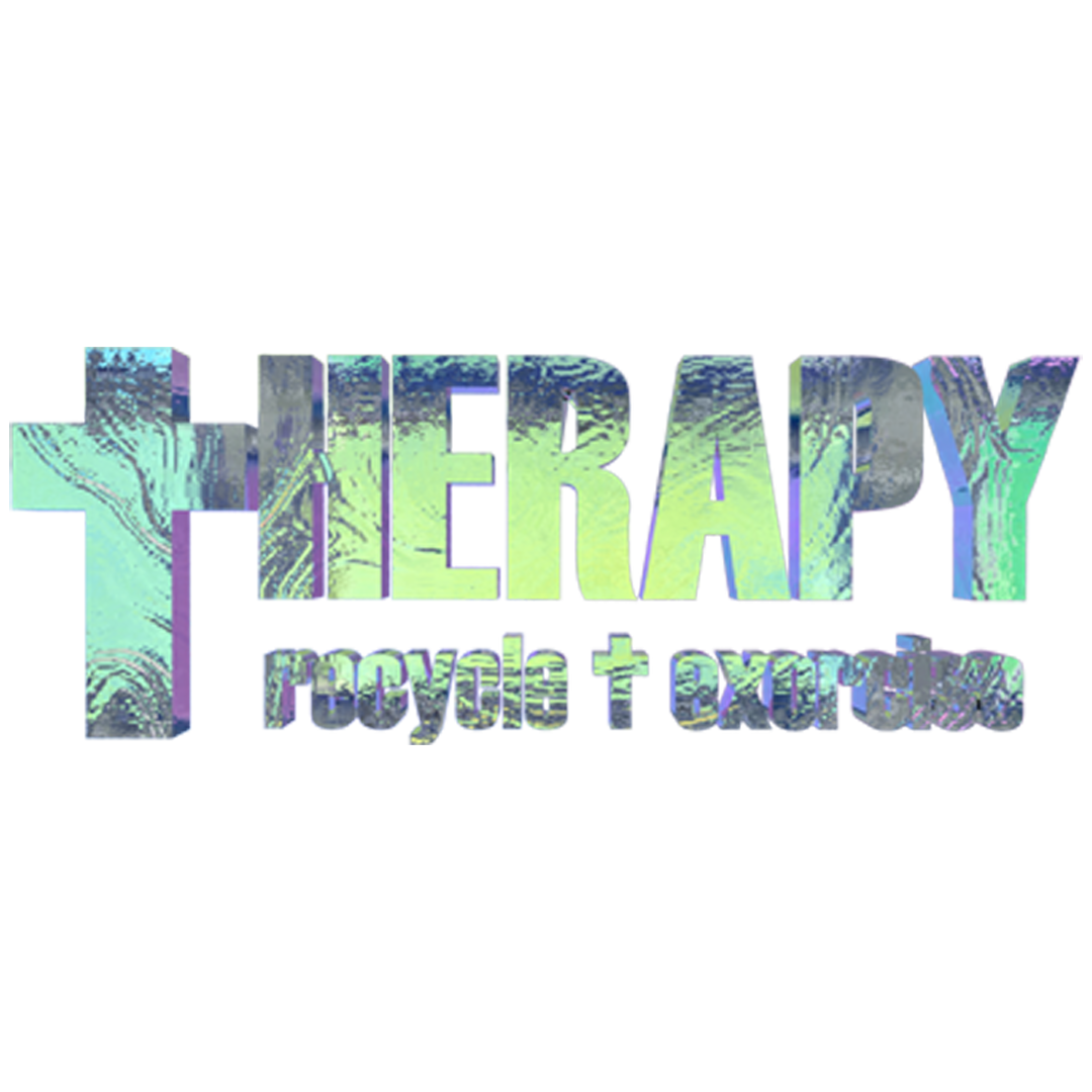 THERAPY RECYCLE AND EXORCISE