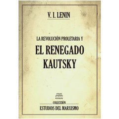 La revolución proletaria y el renegado Kautsky