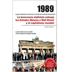1989. La burocracia stalinista entregó los Estados Obreros a Wall Street y al capitalismo mundial