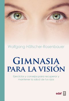 Gimnasia para la Visión - Wolfgang Hatscher-Rosenbauer