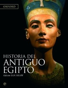 La Historia del Antiguo Egipto - Ian Shaw