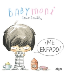 Babymoni ¡Me enfado!