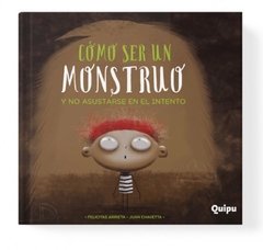 Cómo ser un monstruo y no asustarse en el intento