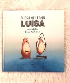 Ahora me llamo Luisa