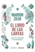 El libro de las larvas. Cómo nos convertimos en nuestras presas - Marion Zilio
