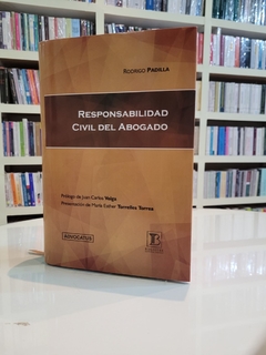 Padilla - Responsabilidad Civil del Abogado (Rustico)