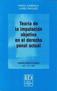Teoría de la imputación objetiva en el derecho penal actual.