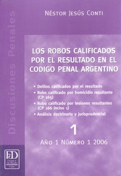 Los robos calificados por el resultado en el Código Penal Argentino. Delitos calificados por el resultado. Robo calificado por homicidio resultante.