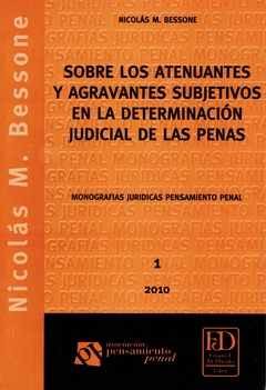 Sobre los atenuantes y agravantes subjetivos en la determinación judicial de las penas.