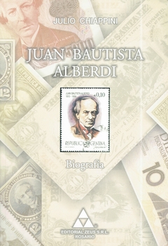 JULIO CHIAPPINI: JUAN BAUTISTA ALBERDI