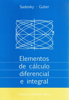 SADOSKY - GUBER ELEMENTOS DE CÁLCULO DIFERENCIAL E INTEGRAL