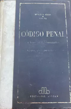 BREGLIA ARIAS - GAUNA: CÓDIGO PENAL. COMENTADO. ANOTADO Y CONCORDADO