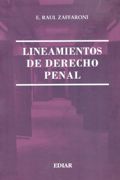 Zaffaroni: Lineamientos de derecho penal