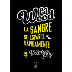 LA SANGRE SE ESPARCE RÁPIDAMENTE. Relatos pulp - comprar online