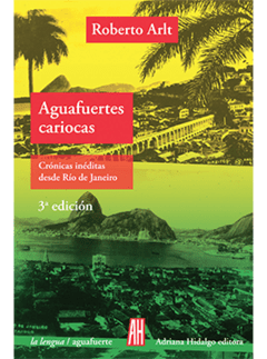 AGUAFUERTES CARIOCAS.  Crónicas inéditas desde Río de Janeiro - comprar online
