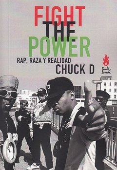 FIGHT THE POWER. Rap, raza y realidad