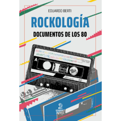 Rockología. Documentos de los 80
