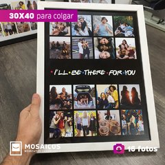 30x40 | x1 | FRIENDS | 16 Fotos en internet