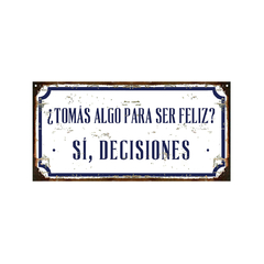Tomas algo para ser feliz