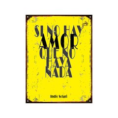 Si no hay amor que no haya nada