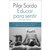 EDUCAR PARA SENTIR SENTIR PARA EDUCAR