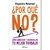 ¿ POR QUE NO ? - COMO CONSEGUIR Y DESARROLLAR TU MEJOR TRABAJO