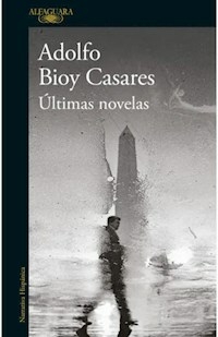 ULTIMAS NOVELAS (COLECCION NARRATIVA HISPANICA) - BIOY CASARES ADOLFO.