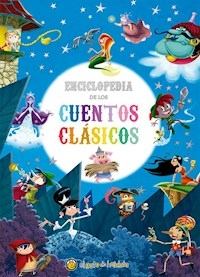 ENCICLOPEDIA DE LOS CUENTOS CLASICOS -