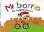 MI BARRIO / MY NEIGHBOURHOOD