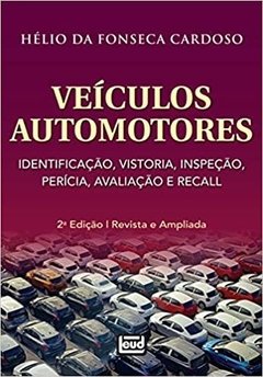 Veículos Automotores. Identificação, Vistoria, Inspeção, Perícia, Avaliação e Recall