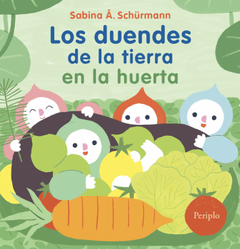Los duendes de la tierra en la huerta
