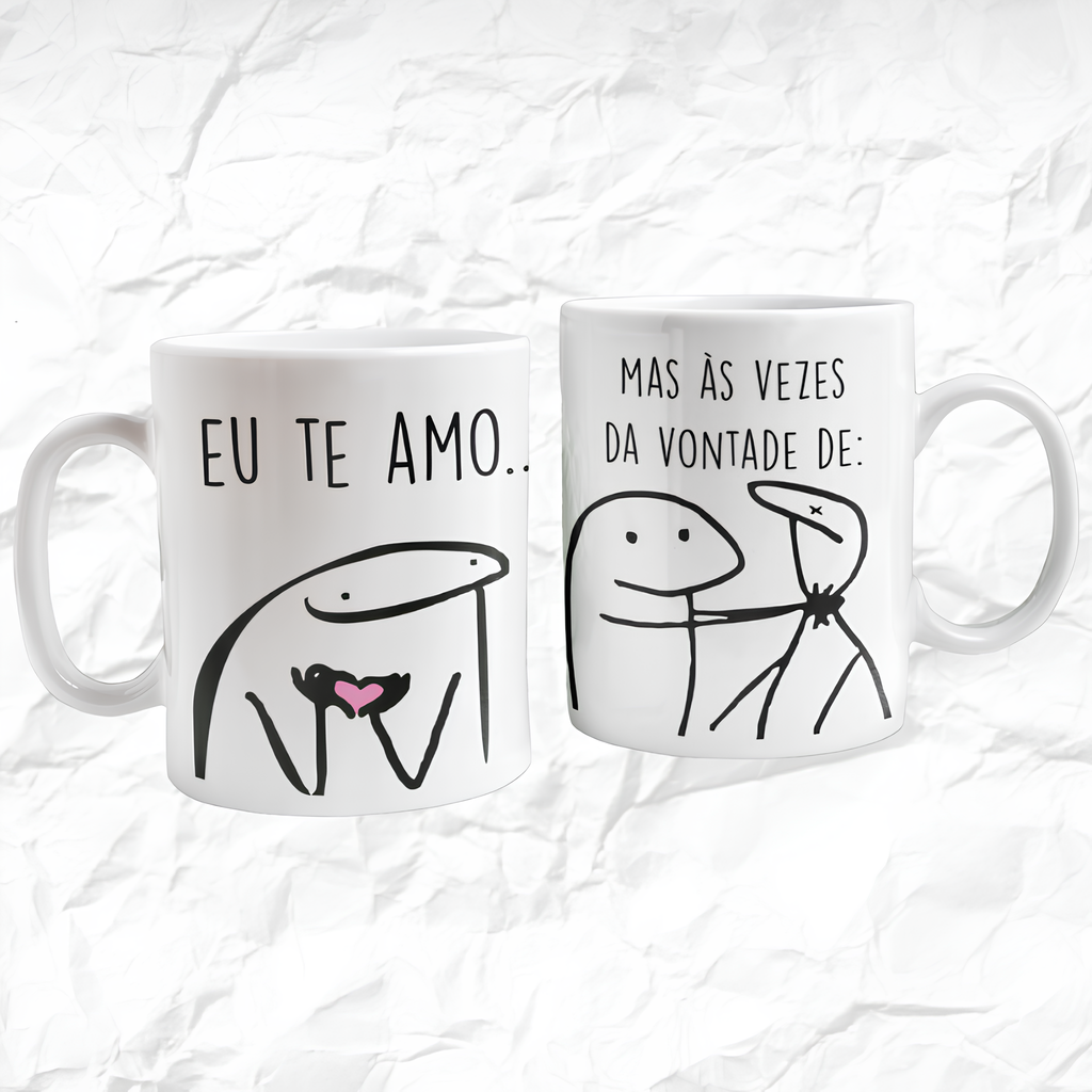 Caneca Eu te Amo mas as vezes da vontade de Meme Flork