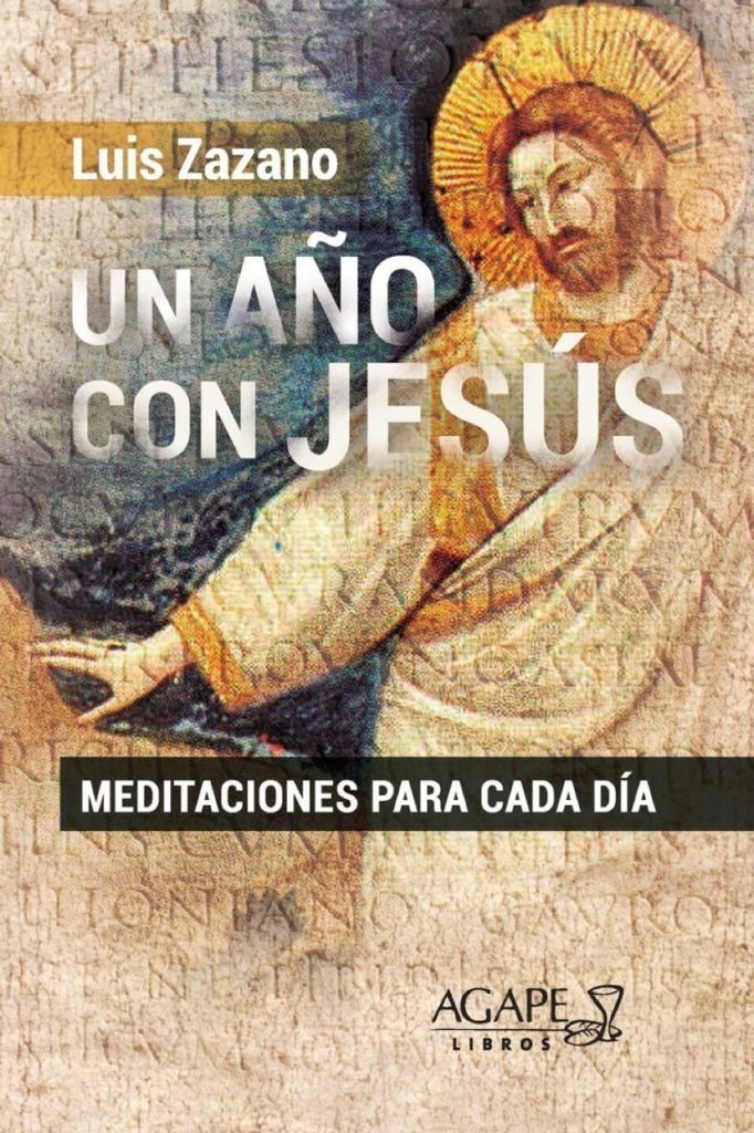 Un año con Jesús Padre Luis Zazano