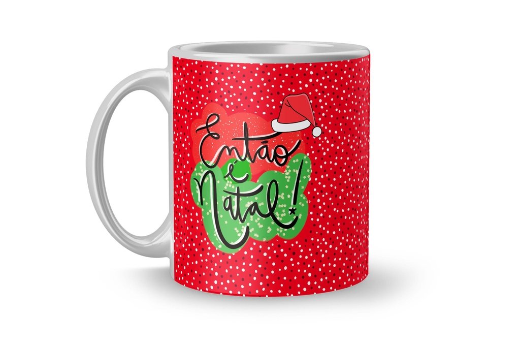 Caneca Então é Natal - Comprar em D&D Artes Caneca Então é Natal - Comprar em D&D Artes