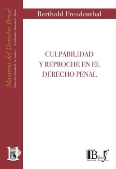 Freudenthal, Berthold. - Culpabilidad y reproche en el Derecho penal.