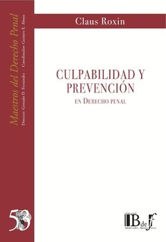 Roxin, Claus. - Culpabilidad y prevención en Derecho penal.
