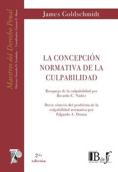 Goldschmidt, James. - La concepción normativa de la culpabilidad.