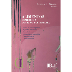 Negro, Sandra C. (dir.) - Alimentos, comercio y consumo sustentable.