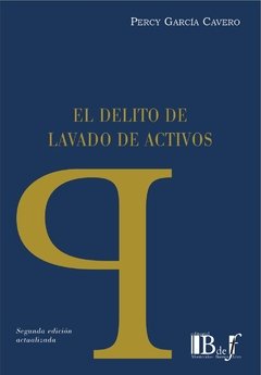 García Cavero, Percy. - El delito de lavado de activos.