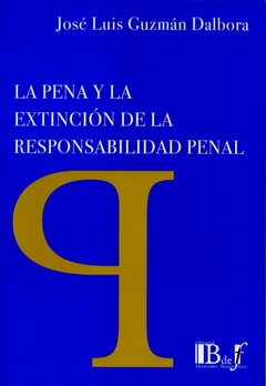 Guzmán Dalbora, José Luis. - La pena y la extinción de la responsabilidad penal.